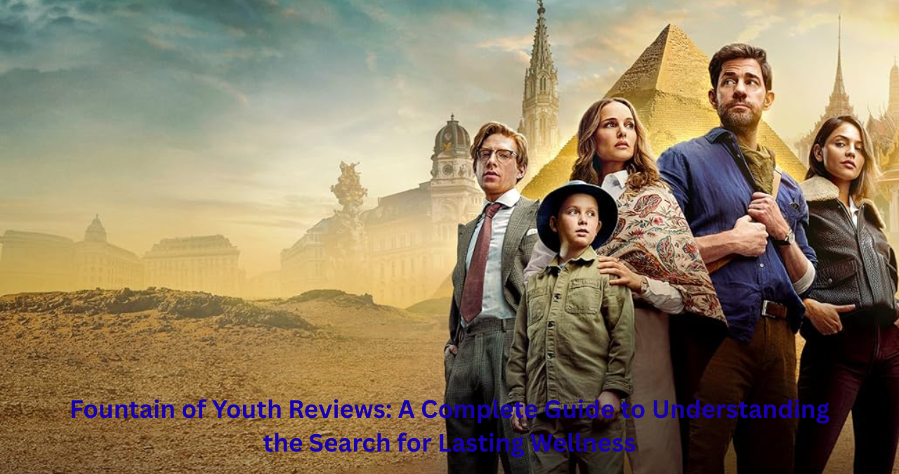 Fountain of Youth Reviews